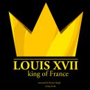 Louis XVII, King of France Audiobook
