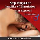 Stop Delayed or Inability of Ejaculation Audiobook