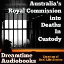 Australia's Royal Commission into Deaths in Custody, Dreamtime Audio Books 