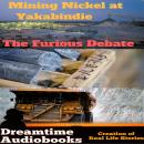 Mining Nickel at Yakabindie - the furious debate