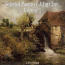 Selected Poems of John Clare, Volume 1 Audiobook
