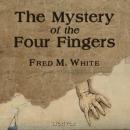 The Mystery of the Four Fingers Audiobook
