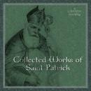 Collected Works of Saint Patrick Audiobook