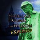 Sherlock Holmes and Watson Exposed Audiobook