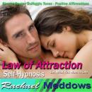 Law of Attraction Hypnosis: Manifest Your Desires, Money, Luck, Love, Meditation & Positive Affirmat Audiobook