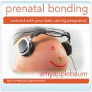 Connect with Your Baby During Pregnancy: Prenatal Bonding Audiobook