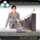 You Deserve Success (Hypnosis & Subliminal) Audiobook