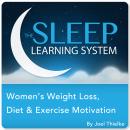 Women's Weight Loss, Diet, and Exercise Motivation with Hypnosis, Meditation, Relaxation, and Affirm Audiobook