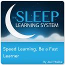 Speed Learning: Be a Faster Learner with Focus & Concentration Hypnosis, Meditation, Relaxation, and Audiobook