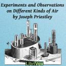 Experiments and Observations on Different Kinds of Air Audiobook