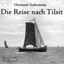 [German] - Die Reise nach Tilsit Audiobook
