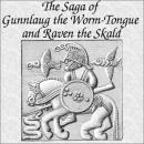 The Saga of Gunnlaug the Worm-Tongue and Raven the Skald Audiobook