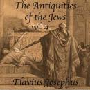 The Antiquities of the Jews, Volume 4 Audiobook