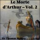 Le Morte d'Arthur - Vol. 2 Audiobook