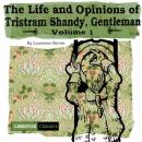 The Life and Opinions of Tristram Shandy, Gentleman Vol. 1 Audiobook