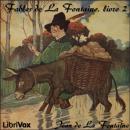 [French] - Fables de La Fontaine, livre 02 (ver 2) Audiobook