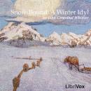 Snow-Bound: A Winter Idyl Audiobook