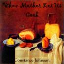 When Mother Lets Us Cook Audiobook