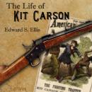 The Life of Kit Carson Audiobook