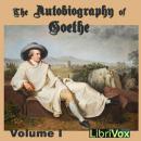 Cover of The Autobiography of Goethe Volume 1