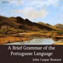 A Brief Grammar of the Portuguese Language Audiobook
