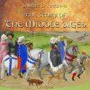 The Story of the Middle Ages Audiobook