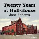 Twenty Years at Hull House Audiobook