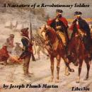 A Narrative of a Revolutionary Soldier: Some of the Adventures, Dangers, and Sufferings of Joseph Pl Audiobook