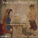 [French] - Fables de La Fontaine, livre 08 Audiobook