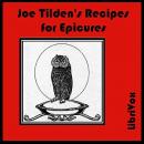 Joe Tilden's Recipes for Epicures Audiobook