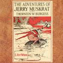 The Adventures of Jerry Muskrat (dramatic reading) Audiobook