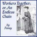 Workers Together, or, An Endless Chain Audiobook