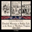 Detailed Minutiae of Soldier Life in the Army of Northern Virginia, 1861-1865 Audiobook