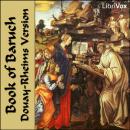 Bible (DRV) Apocrypha/Deuterocanon: Baruch Audiobook
