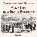 Army Life in a Black Regiment Audiobook