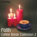 Coffee Break Collection 002 - Faith, Various Authors 