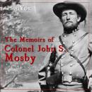 Memoirs of Colonel John S. Mosby, John S. Mosby