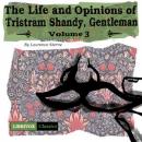 The Life and Opinions of Tristram Shandy, Gentleman Vol. 3 Audiobook