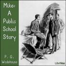 Mike: A Public School Story Audiobook