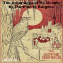 The Adventures of Mr. Mocker (dramatic reading) Audiobook