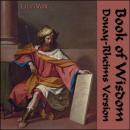 Bible (DRV) Apocrypha/Deuterocanon: Wisdom Audiobook