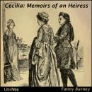 Cecilia: Memoirs of an Heiress Audiobook