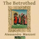 The Betrothed (I Promessi Sposi) Audiobook