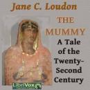 The Mummy! A Tale of the Twenty-Second Century Audiobook