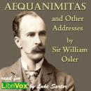 Aequanimitas and Other Addresses Audiobook