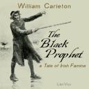 The Black Prophet: A Tale of Irish Famine Audiobook