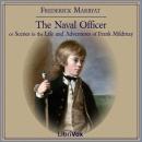 The Naval Officer, or Scenes in the Life and Adventures of Frank Mildmay Audiobook