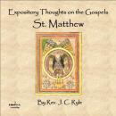 Expository Thoughts on the Gospels - St. Matthew