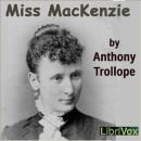 Miss Mackenzie Audiobook