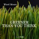 Greener Than You Think Audiobook